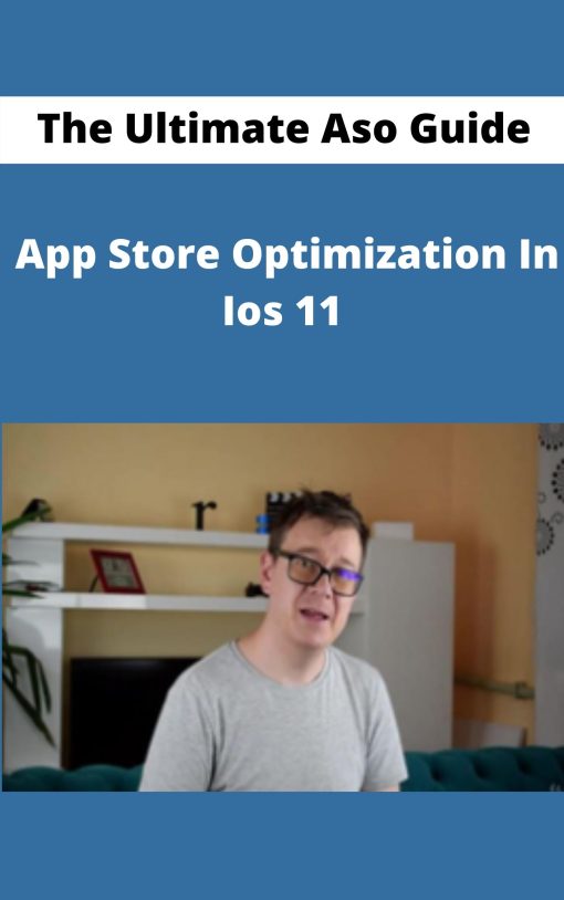 The Ultimate Aso Guide – App Store Optimization In Ios 11