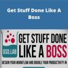 Tiago Forte – Get Stuff Done Like A Boss