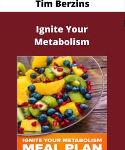 Tim Berzins – Ignite Your Metabolism