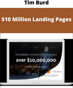 Tim Burd – $10 Million Landing Pages