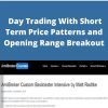 Toby Crabel – Day Trading With Short Term Price Patterns and Opening Range Breakout –