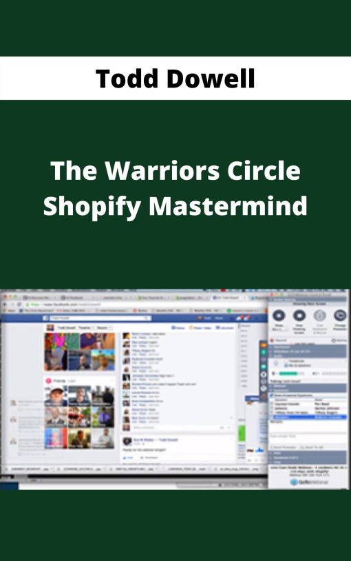 Todd Dowell – The Warriors Circle Shopify Mastermind