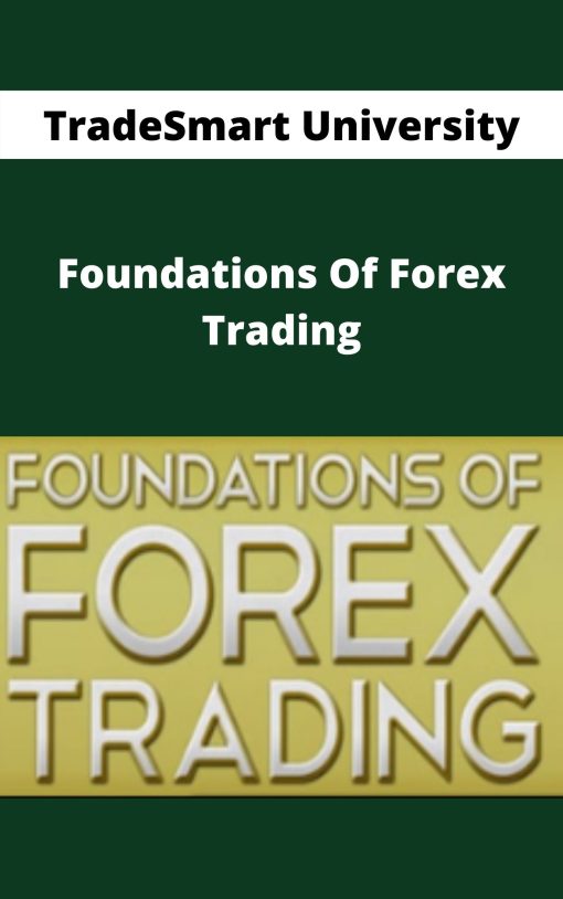 TradeSmart University – Foundations Of Forex Trading