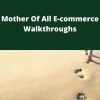 Travis Petelle – Mother Of All E-commerce Walkthroughs
