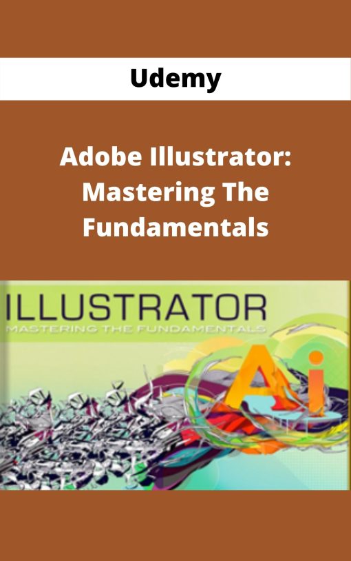 Udemy – Adobe Illustrator: Mastering The Fundamentals