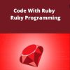 Udemy – Code With Ruby – Ruby Programming