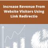 Udemy – Increase Revenue From Website Visitors Using Link Redirectio