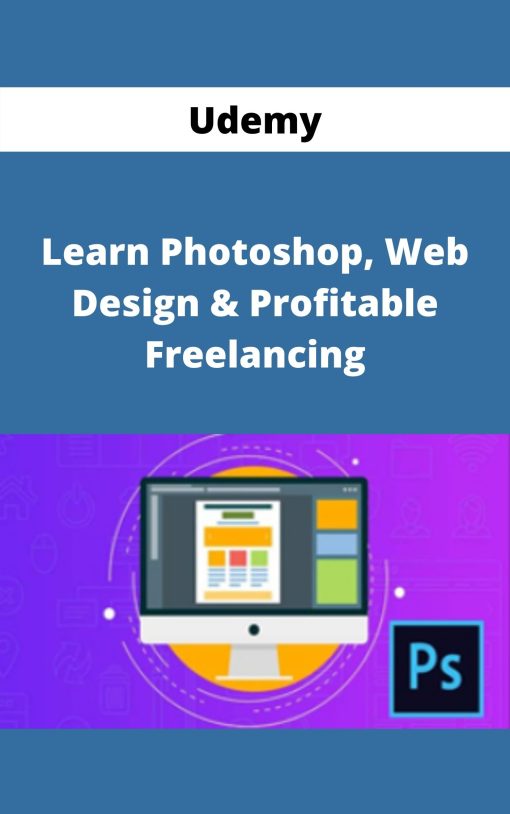 Udemy – Learn Photoshop, Web Design & Profitable Freelancing