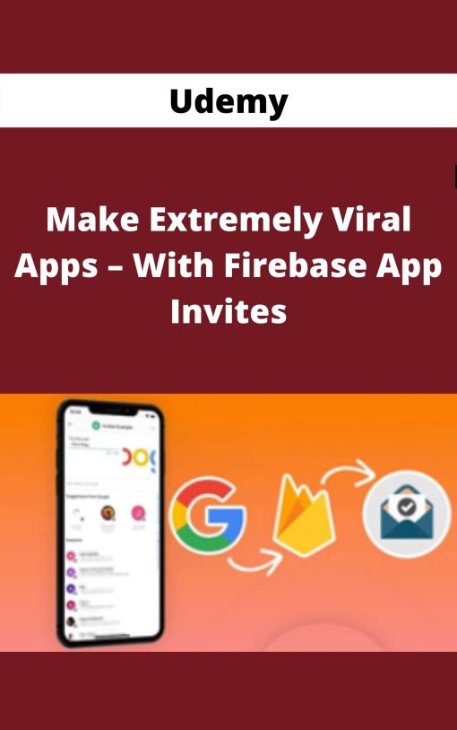 Udemy – Make Extremely Viral Apps – With Firebase App Invites