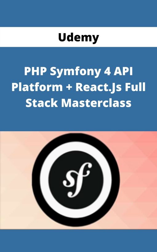 Udemy – PHP Symfony 4 API Platform + React.Js Full Stack Masterclass