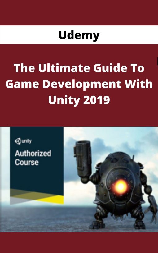 Udemy – The Ultimate Guide To Game Development With Unity 2019