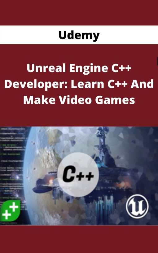 Udemy – Unreal Engine C++ Developer: Learn C++ And Make Video Games