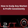 Vadym Graifer – How to Scalp Any Market & Profit Consistently –