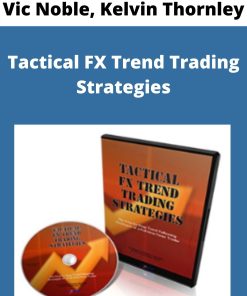 Vic Noble, Kelvin Thornley – Tactical FX Trend Trading Strategies