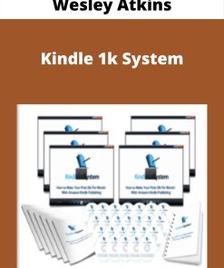 Wesley Atkins – Kindle 1k System –