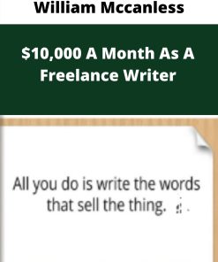 William Mccanless – $10,000 A Month As A Freelance Writer