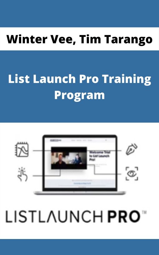 Winter Vee, Tim Tarango – List Launch Pro Training Program –