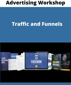 Advertising Workshop – Traffic and Funnel