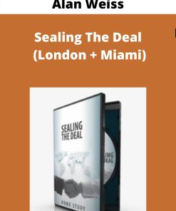 Alan Weiss – Sealing The Deal (London + Miami)