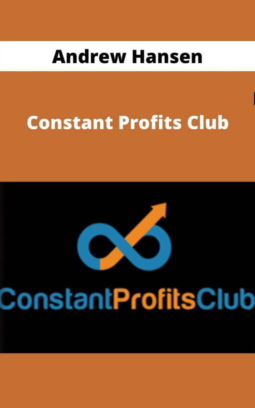 Andrew Hansen – Constant Profits Club