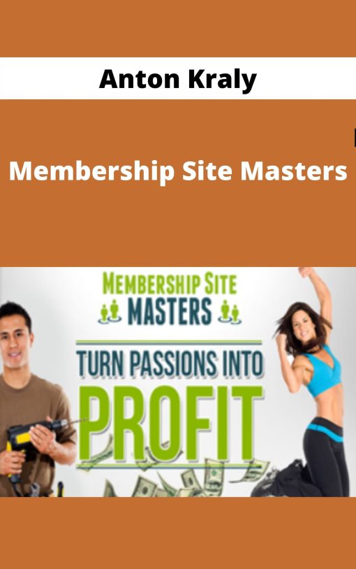 Anton Kraly – Membership Site Masters