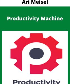 Ari Meisel – Productivity Machine