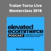 Ben Cummings – Traian Turcu Live Masterclass 2018