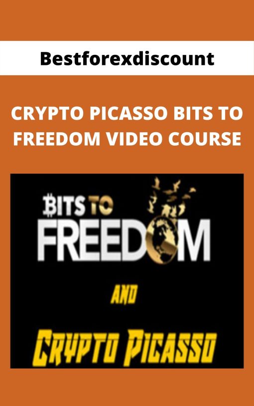 Bestforexdiscount – CRYPTO PICASSO BITS TO FREEDOM VIDEO COURSE