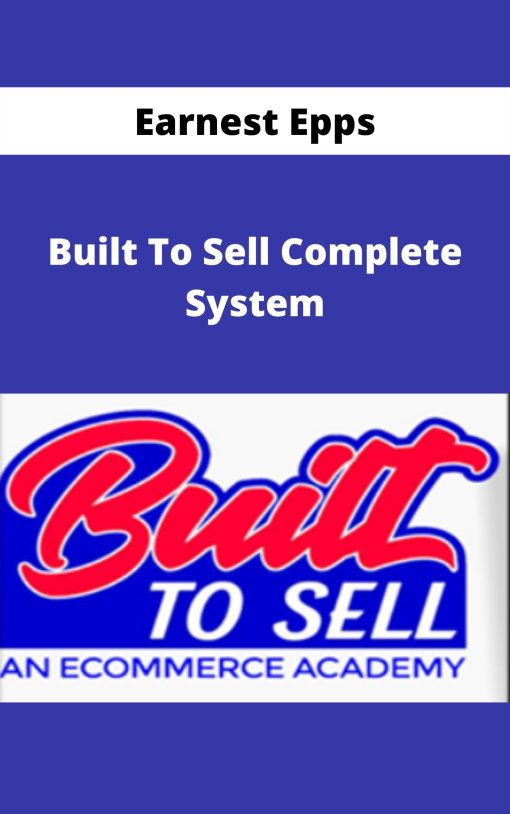 Built To Sell Complete System – Earnest Epps