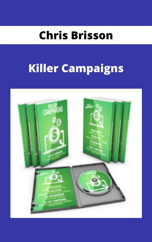 Chris Brisson – Killer Campaigns