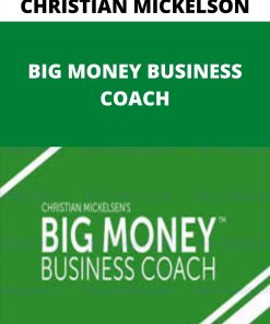 CHRISTIAN MICKELSON – BIG MONEY BUSINESS COACH