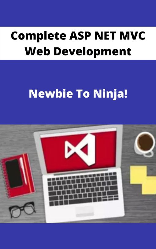 Complete ASP NET MVC Web Development – Newbie To Ninja!