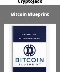 CryptoJack – Bitcoin Blueprint