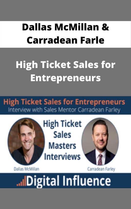 Dallas McMillan & Carradean Farley – High Ticket Sales for Entrepreneurs