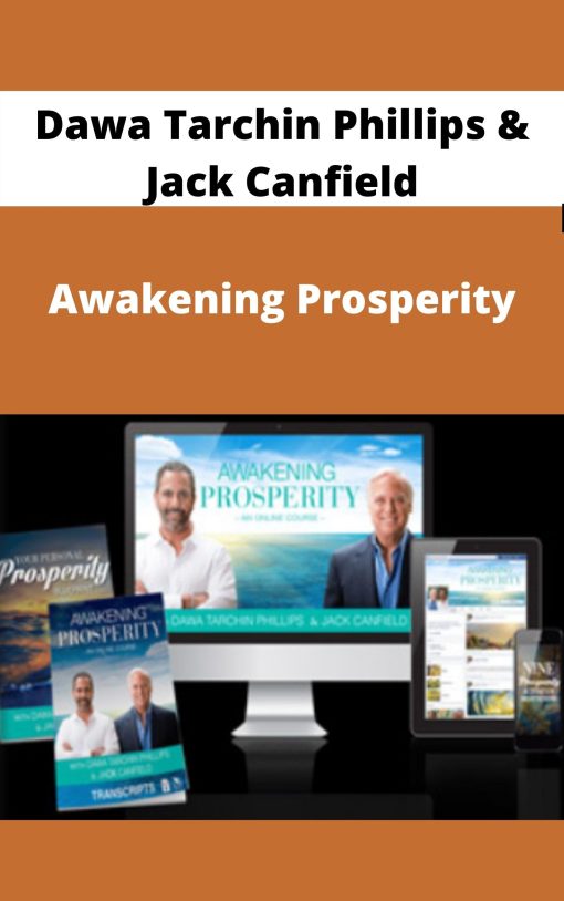 Dawa Tarchin Phillips & Jack Canfield – Awakening Prosperity