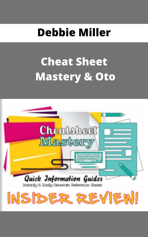 Debbie Miller – Cheat Sheet Mastery & Oto