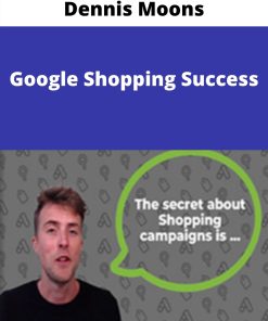 Dennis Moons – Google Shopping Success