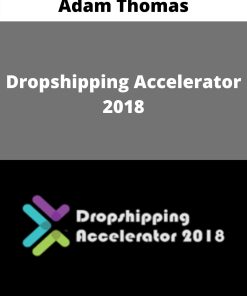 Dropshipping Accelerator 2018 – Adam Thomas