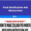 Duston Mcgroarty – Push Notification Ads Masterclass