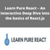 Educative – Learn Pure React – An Interactive Deep Dive into the basics of React.js