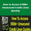 Elite Financing Replay – How to Access $100k+ Unsecured Credit Lines Quickly