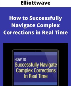 Elliottwave – How to Successfully Navigate Complex Corrections in Real Time