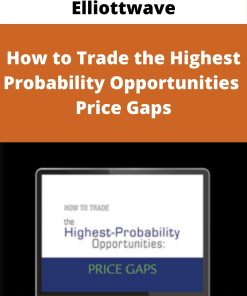 Elliottwave – How to Trade the Highest Probability Opportunities – Price Gaps