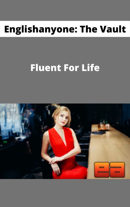 Englishanyone: The Vault – Fluent For Life