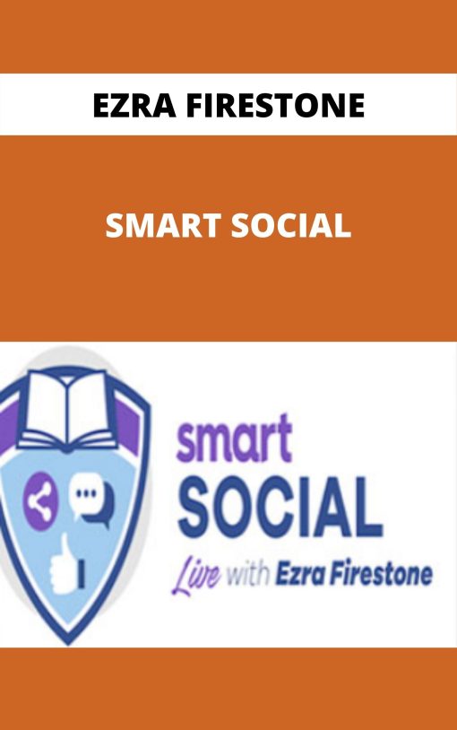 EZRA FIRESTONE – SMART SOCIAL