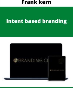 Frank kern – Intent based branding