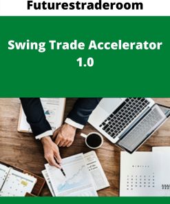 Futurestraderoom – Swing Trade Accelerator 1.0