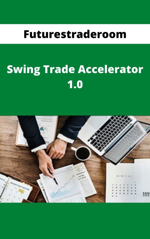 Futurestraderoom – Swing Trade Accelerator 1.0