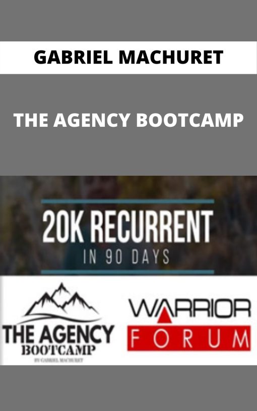 GABRIEL MACHURET – THE AGENCY BOOTCAMP