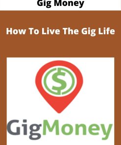 Gig Money – How To Live The Gig Life